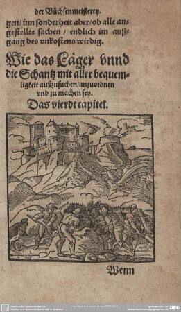 Wie das Läger unnd die Schantz mit aller bequemligkeit außzusuchen/ anzuordnen und zu machen sey. : Das vierdt capitel.
