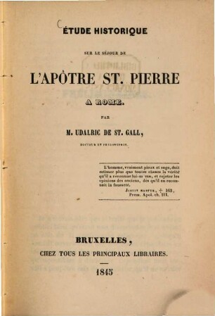 Étude historique sur le séjour de l'Apôtre St. Pierre à Rome, par M. Udalric de St Gall