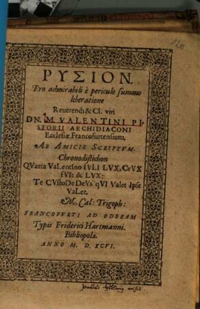 Rysion, Pro admirabili è periculo summo liberatione Reuerendi & Cl. viri Dn. M. Valentini Pistorii Archidiaconi Ecclesiae Francofurtensium