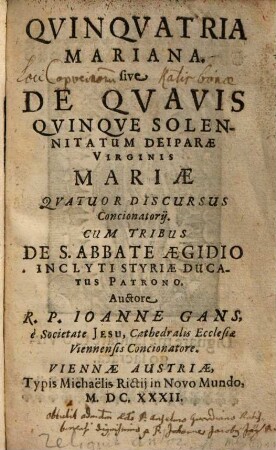 Qvinqvatria Mariana, sive De Qvavis Qvinqve Solennitatum Deiparae Virginis Mariae : Qvatuor Discursus Concionatorij