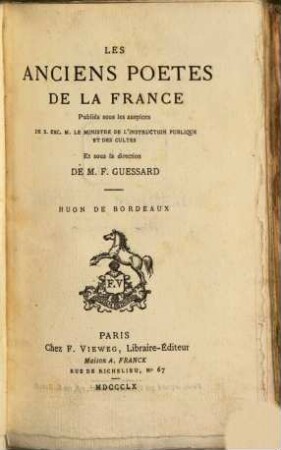 Huon de Bordeaux : chanson de geste ; publiée . pour la première fois d'après les manuscrits de Tours, de Paris et de Turin