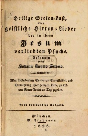 Heilige Seelen-Lust, oder Geistliche Hirten-Lieder der in ihren Jesum verliebten Psyche