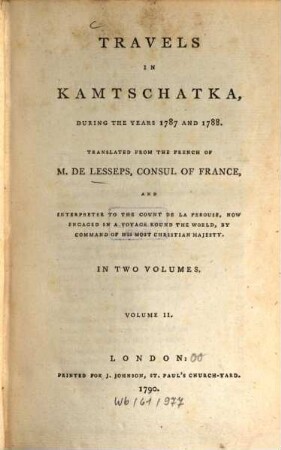 Travels in Kamtschatka : during the years 1787 and 1788, 2. - VIII, 408 S.
