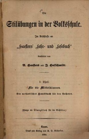 Die Stilübungen in der Volksschule : Im Anschlusse an "Haesters' Lehr- u. Lesebuch" bearb, 1. Für die Mittelklassen