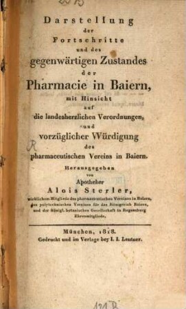 Darstellung der Fortschritte und des gegenwärtigen Zustandes der Pharmacie in Baiern