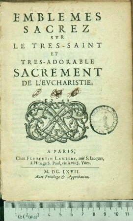 Emblemes Sacrez Svr Le Tres-Saint Et Tres-Adorable Sacrement De L'Evcharistie