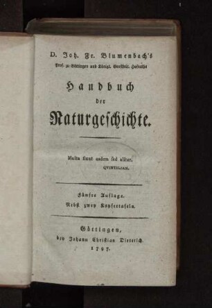 D. Joh. Fr. Blumenbach's Prof. zu Göttingen und Königl. Großbrit. Hofraths Handbuch der Naturgeschichte.