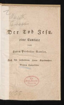 Der Tod Jesu : eine Cantate vom Herrn Professor Ramler