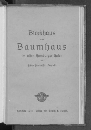 Blockhaus und Baumhaus im alten Hamburger Hafen