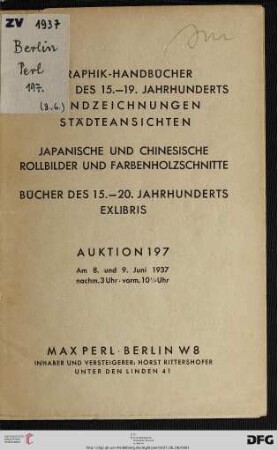 Graphik-Handbücher, Graphik des 15. - 19. Jahrhunderts, Handzeichnungen, Städteansichten, japanische und chinesische Rollbilder und Farbenholzschnitte, Bücher des 15. - 20. Jahrhunderts, Exlibris : ... 8. und 9. Juni 1937 ... (Katalog Nr. 197)