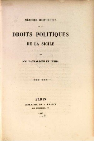 Mémoire historique sur les droits politiques de la Sicile par MM. Pantaleoni et Lumia