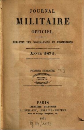 Journal militaire officiel. Bulletin des nominations et promotions. 1871,1,[2]