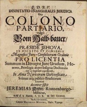 Disputatio Inauguralis Iuridica De Colono Partiario, vulgo Vom Halbbauer