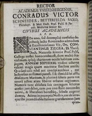 Rector Academiæ Wittenbergensis, Conradus Victor Schneider, Betterfelda Saxo, Philosoph. & Med. Doct. Prof. Publ. [...]