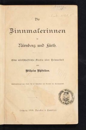 Die Zinnmalerinnen in Nürnberg und Fürth : eine wirtschaftliche Studie über Heimarbeit