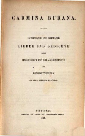 Carmina Burana : lateinische und deutsche Lieder und Gedichte einer Handschrift des 13. Jahrhunderts aus Benedictbeuern