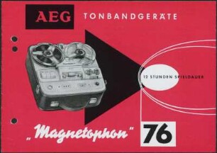 Werbeprospekt: AEG Tonbandgeräte Magnetophon 76; 12 Stunden Spieldauer