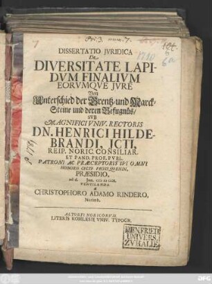 Dissertatio Jvridica De Diversitate Lapidvm Finalivm Eorvmqve Jvre Von Unterschied der Grentz- und Marck-Steine und deren Befugnüs