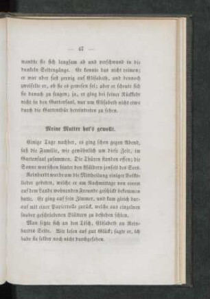 Meine Mutter hat's gewollt.