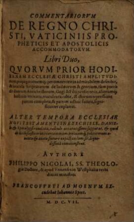 Commentariorvm De Regno Christi, Vaticiniis Propheticis Et Apostolicis Accommodatorvm : Libri Duo ..., 1.