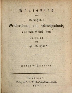 Pausanias des Periëgeten Beschreibung von Griechenland, 6