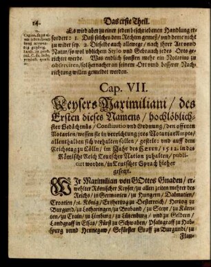 Cap. VII. Keysers Maximiliani/ des Ersten dieses Namens/ hochlöblichster Gedächtnüs/ Constitutio und Ordnung/ den offenen Notarien/ wessen sie in verrichtung ires NotariatAmpts/ allenthalben sich verhalten sollen/ gestelt: [...]