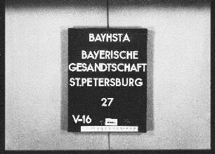 Politische Korrespondenz (aus dem Archiv Bray-Irlbach)