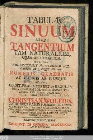 Tabulae Sinuum Atque Tangentium Tam Naturalium, Quam Artificialium : Una Cum Logarithmis Numerorum Vulgarium Ab 1. Usque Ad 10000. Numeris Quadratis Ac Cubicis Ab 1. Usque Ad 10000