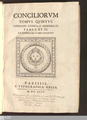 Tomvs Qvintvs: Ephesini Concilii Generalis Pars I. Et II. Sub Cælestino papa I. anno CCCCXXXI.
