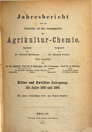 Jahresbericht über die Fortschritte auf dem Gesamtgebiet der Agrikultur-Chemie. 11/12. 1868/69 (1871)