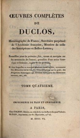 Œuvres Complètes De Duclos : Historiographe de France, Secrétaire perpétuel de l'Académie françoise ..., 4