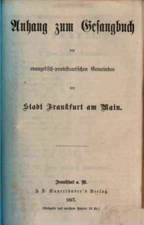 Anhang zum Gesangbuch der evangelisch-protestantischen Gemeinden der Stadt Frankfurt am Main