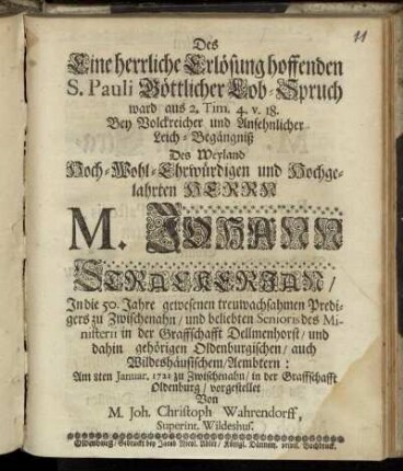 Des Eine herrliche Erlösung hoffenden S. Pauli Göttlicher Lob-Spruch ward aus 2. Tim. 4. V. 18. Bey Volckreicher und Ansehnlicher Leich-Begängniß Des Weyland Hoch-Wohl-Ehrwürdigen und Hochgelahrten Herrn M. Johann Strackerjan , In die 50. Jahre gewesenen treuwachsahmen Predigers zu Zwischenahn ... Am 8ten Januar. 1721 zu Zwischenahn, in der Graffschaft Oldenburg, vorgestellet