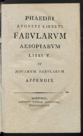 Phaedri Avgvsti Liberti Fabvlarvm Aesopiarvm Libri V. : Et Novarvm Fabvlarvm Appendix