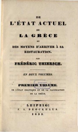 De l'Etat Actuel de la Grece et des Moyens d'arriver a sa Restauration : En 2 Volumes, 2