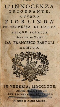 L' innocenza trionfante, ovvero Fiorlinda Principessa de Gaeta : azione scenica scritta in versi