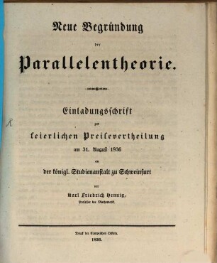 Neue Begründung der Parallelentheorie : Einladungschrift zur feierlichen Preisevertheilung am 31. August 1836 an der königl. Studienanstalt zu Schweinfurt
