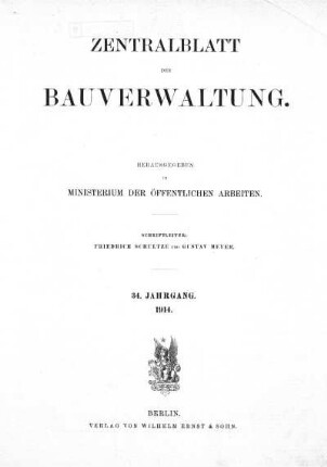 1914: Zentralblatt der Bauverwaltung : Nachrichten d. Reichs- u. Staatsbehörden