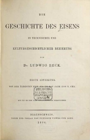 Die Geschichte des Eisens in technischer und kulturgeschichtlicher Beziehung, 1. Von der ältesten Zeit bis um das Jahr 1500 n. Chr.