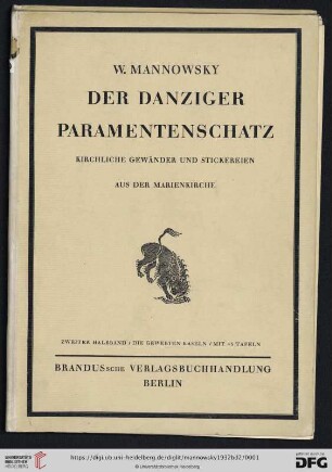 2. Halbband: Der Danziger Paramentenschatz: kirchliche Gewänder und Stickereien aus der Marienkirche: Die gewebten Kaseln