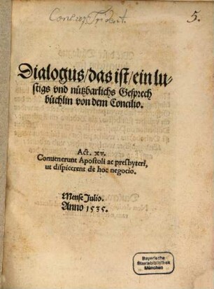 Dialogus, das ist, ein lustigs vnd nützbarlichs Gesprechbüchlin von dem Concilio