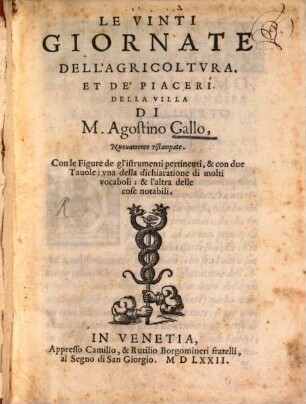 Le vinti giornate dell'agricoltura et de' piaceri della villa di M. Agostino Gallo