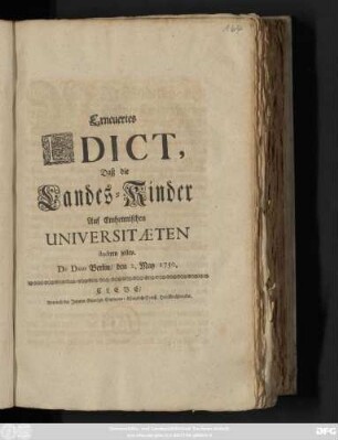 Erneuertes Edict, Daß die Landes-Kinder Auf Einheimischen Universitæten studiren sollen : De Dato Berlin, den 2. May 1750.