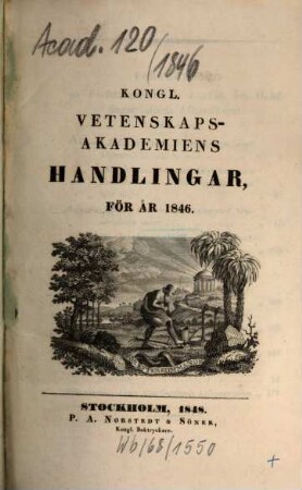 Kungliga Svenska Vetenskapsakademiens handlingar. 1846