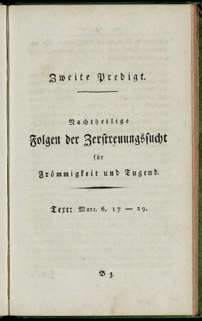 Zweite Predigt. Nachtheilige Folgen der Zerstreuungssucht für Frömmigkeit und Tugend.
