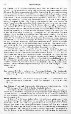 212-215, Karl Jaspers. Allgemeine Psychopathologie. Für Studierende, Ärzte und Psychologen. 1920 / Arthur Kronfeld. Das Wesen der psychiatrischen Erkenntnis. 1920 / Paul Schilder. Wahn und Erkenntnis. Eine psychopathologische Studie. 1918