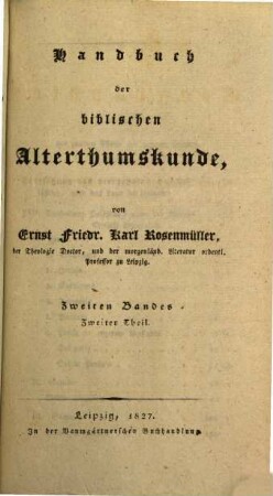 Handbuch der biblischen Alterthumskunde. 2,2, 2. Bd., Biblische Geographie ; 2. Theil