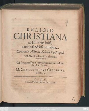 Religio Christiana ab Hostibus irrisa, a nobis sanctissime habita : Oratorio Actu in Schola Episcopali XII. Martii, ab hora VIII. matutina defensitabitur