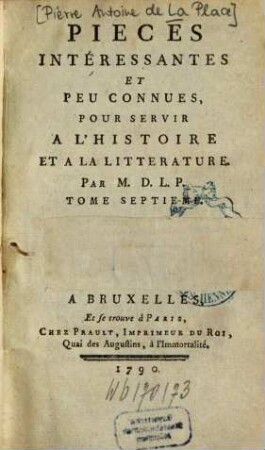 Pièces intéressantes et peu connues pour servir à l'histoire et à la littérature, 7