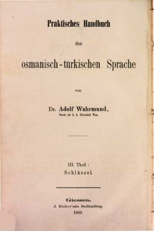 Praktisches Handbuch der osmanisch-türkischen Sprache. 3, Schlüssel